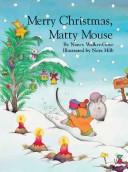 Merry Christmas, Matty Mouse by Nancy E Walker-Guye