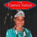 Cover of: The Pawnee Nation (Native Peoples)