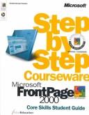Cover of: Microsoft  FrontPage  2000 Step by Step Courseware Core Skills Class Pack by ActiveEducation