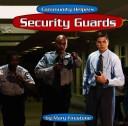 Cover of: Security Guards (Community Helpers)