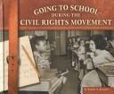 Cover of: Going to School During the Civil Rights Movement (Blue Earth Books: Going to School in History) by Rachel A. Koestler-Grack