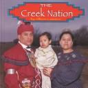 Cover of: The Creek Nation (Native Peoples) | Allison Lassieur