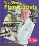 Cover of: We Need Pharmacists (Pebble Books) | Helen Frost