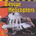 Cover of: Rescue Helicopters (Transportation Library) by 