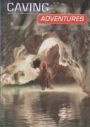 Cover of: Caving Adventures (Dangerous Adventures) by Anne M. Todd