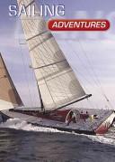 Cover of: Sailing Adventures (Dangerous Adventures) by Anne M. Todd