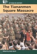 Cover of: Tiananmen Square Massacre by Lisa Yount