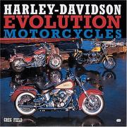 Cover of: Harley-Davidson Evolution Motorcycles by Greg Field