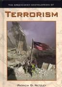 Cover of: Terrorism (Greenhaven Encylopedia of) by Patricia D. Netzley