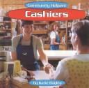 Cover of: Cashiers (Community Helpers) by Katie Bagley, Cher Terry