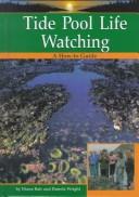 Cover of: Tide Pool Life Watching (Bair, Diane. Wildlife Watching.)