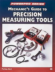Cover of: Mechanic's guide to precision measuring tools by Forbes Aird