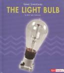 Cover of: The Light Bulb by Marc Tyler Nobleman