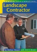 Cover of: Landscape Contractor (Career Exploration) by Melissa Maupin, Kirk R. Brown