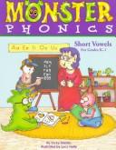 Cover of: Monster Phonics Short Vowels: Short Vowels for Grades K-1 (Monster Phonics)