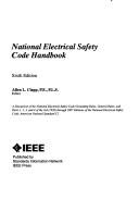 Cover of: National Electrical Safety Code Handbook: A Discussion of the Grounding Rules, General Rules, and Parts 1, 2, 3, and 4 of the 3rd (1920) Through 2007