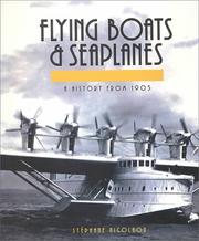 Cover of: Flying Boats and Seaplanes: A History from 1905