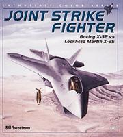 Cover of: Joint Strike Fighter: Boeing X-32 vs Lockheed Martin X-35 (Enthusiast  Color Series)