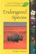 Cover of: Endangered Species (Critical Thinking about Environmental Issues Series)
