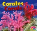 Cover of: Corales/Corals (Bajo Las Olas/Under the Sea)