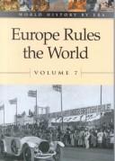 Cover of: World History by Era - Vol. 7 Europe Rules the World