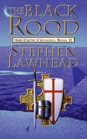 Cover of: The Black Rood (Celtic Crusades S) by Stephen R. Lawhead
