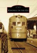 Cover of: Kenosha on the Go (Images of Rail) by Kenosha Streetcar Society, John F. Doyle, Diane J. Doyle