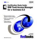 Cover of: Certification Study Guide: IBM Tivoli Access Manager for E-business 6.0