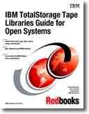 Cover of: IBM Totalstorage Tape Libraries Guide for Open Systems | IBM Redbooks