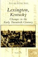 Cover of: Lexington,Ky Changes In The Early 20Th, KY | Mark Griffin