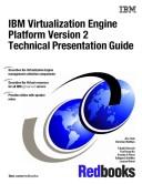 Cover of: IBM Virtualization Engine Platform Version 2 Technical Presentation Guide