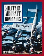 Cover of: Military Aircraft Boneyards by Nicholas A. Veronico, A. Kevin Grantham, Scott Thompson