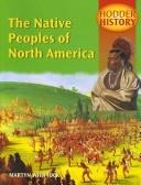 Cover of: The Native Peoples of North America | Martyn Whittock
