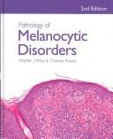 Cover of: Pathology of Melanocytic Disorders 2ed