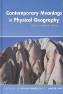 Cover of: Contemporary Meanings in Physical Geography by 