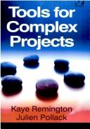 Cover of: Tools for Complex Projects by Kaye Remington, Julien Pollack