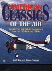 Cover of: American Classics of the Air: Commercial and Private Aeroplanes from the 1920s to the 1960s