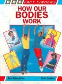 Cover of: How our bodies work