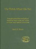 Cover of: We Think What We Eat: Structuralist Analysis Of Israelite Food Rules And Other Mythological And Cultural Domains (Journal for the Study of the Old Testament Supplem)