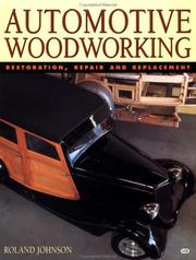 Cover of: Automotive Woodworking: Restoration, Repair and Replacement