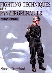 Cover of: Fighting techniques of a Panzergrenadier, 1941-1945: training, techniques, and weapons