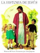 Cover of: La Historia de Jesus: Historias del Nuevo Testamento Para Ninos Pequenos / My Stories about Jesus