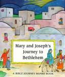 Cover of: Mary & Joseph's Journey to Bethlehem (Folding Board Bks)