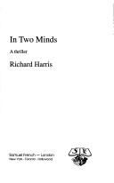 Cover of: IN TWO MINDS: A THRILLER. by RICHARD HARRIS
