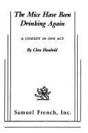 The mice have been drinking again by Cleve Haubold