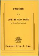 Cover of: Fashion!: Or, Life in New York; a comedy with music, in five acts, by