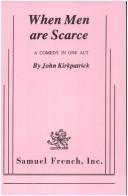 Cover of: When Men Are Scarce by John Kirkpatrick