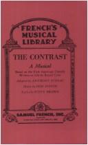 Cover of: The contrast: A musical based on the first American comedy, written in 1787 by Royall Tyler (French's musical library)