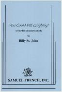 Cover of: You could die laughing! | Billy St John
