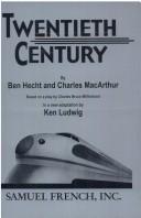 Cover of: Twentieth century by Ken Ludwig